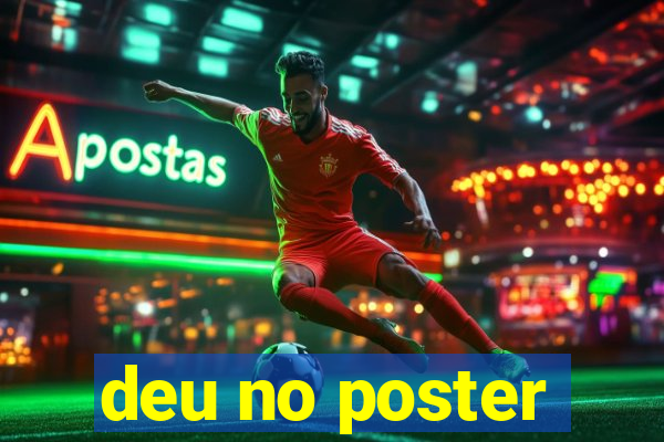 deu no poster